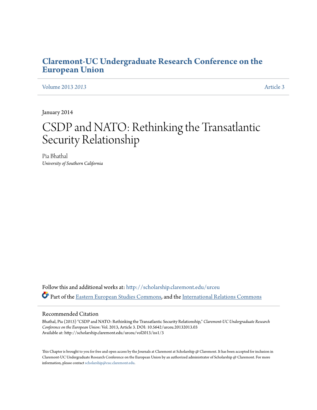 CSDP and NATO: Rethinking the Transatlantic Security Relationship Pia Bhathal University of Southern California