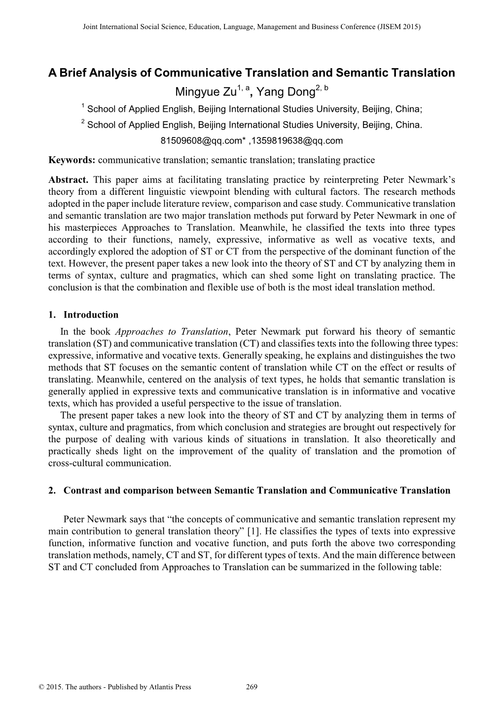 A Brief Analysis of Communicative Translation and Semantic Translation Mingyue Zu