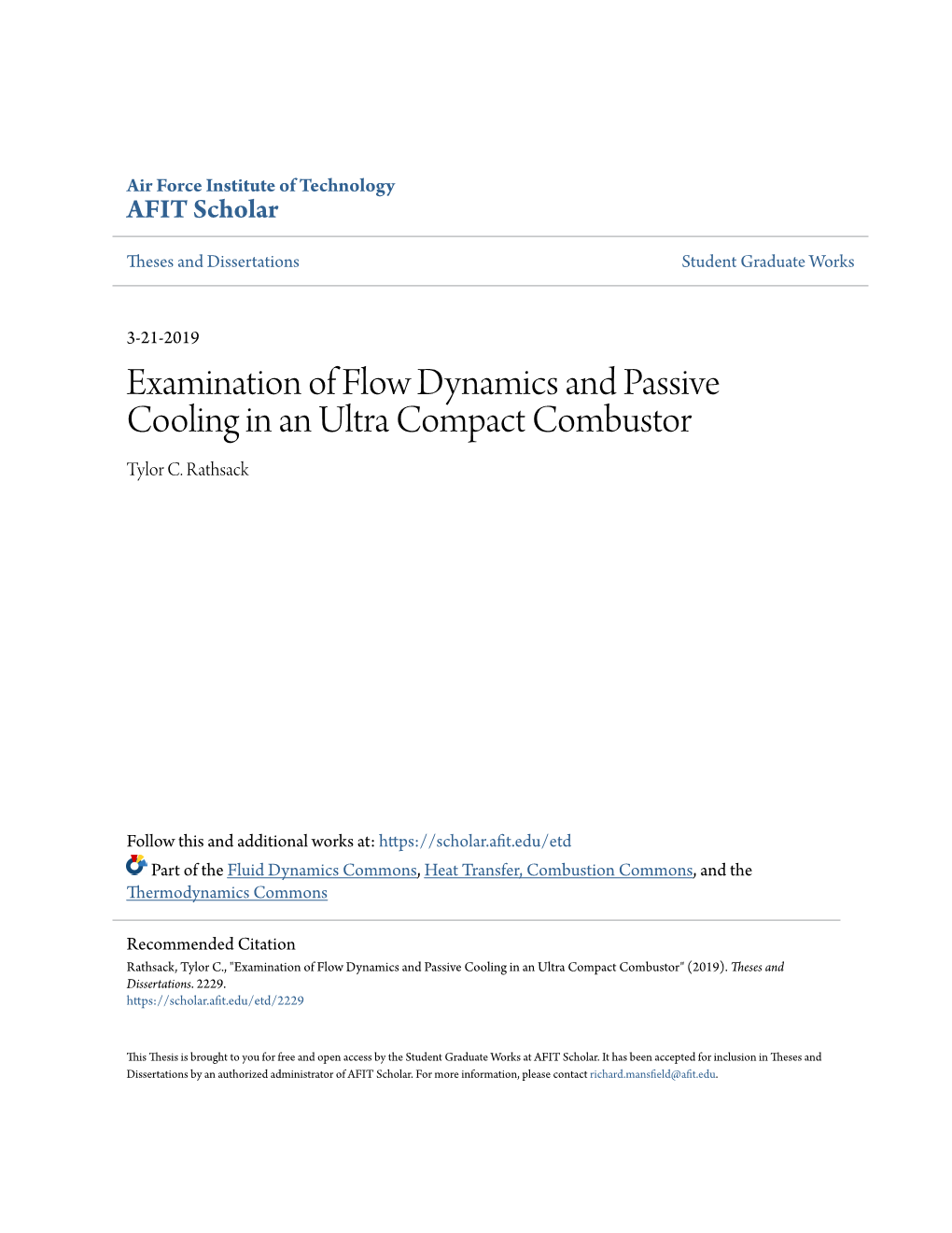 Examination of Flow Dynamics and Passive Cooling in an Ultra Compact Combustor Tylor C