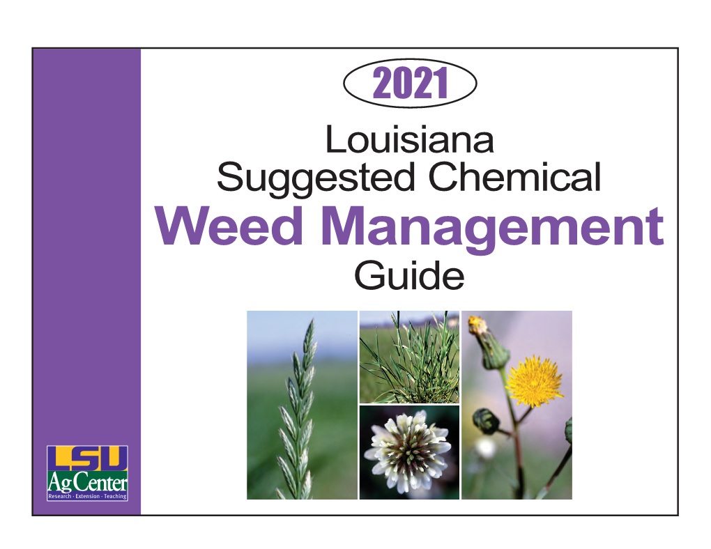 2021 Louisiana Suggested Chemical Weed Management Guide LOUISIANA SUGGESTED CHEMICAL WEED MANAGEMENT GUIDE 2021 Table of Contents