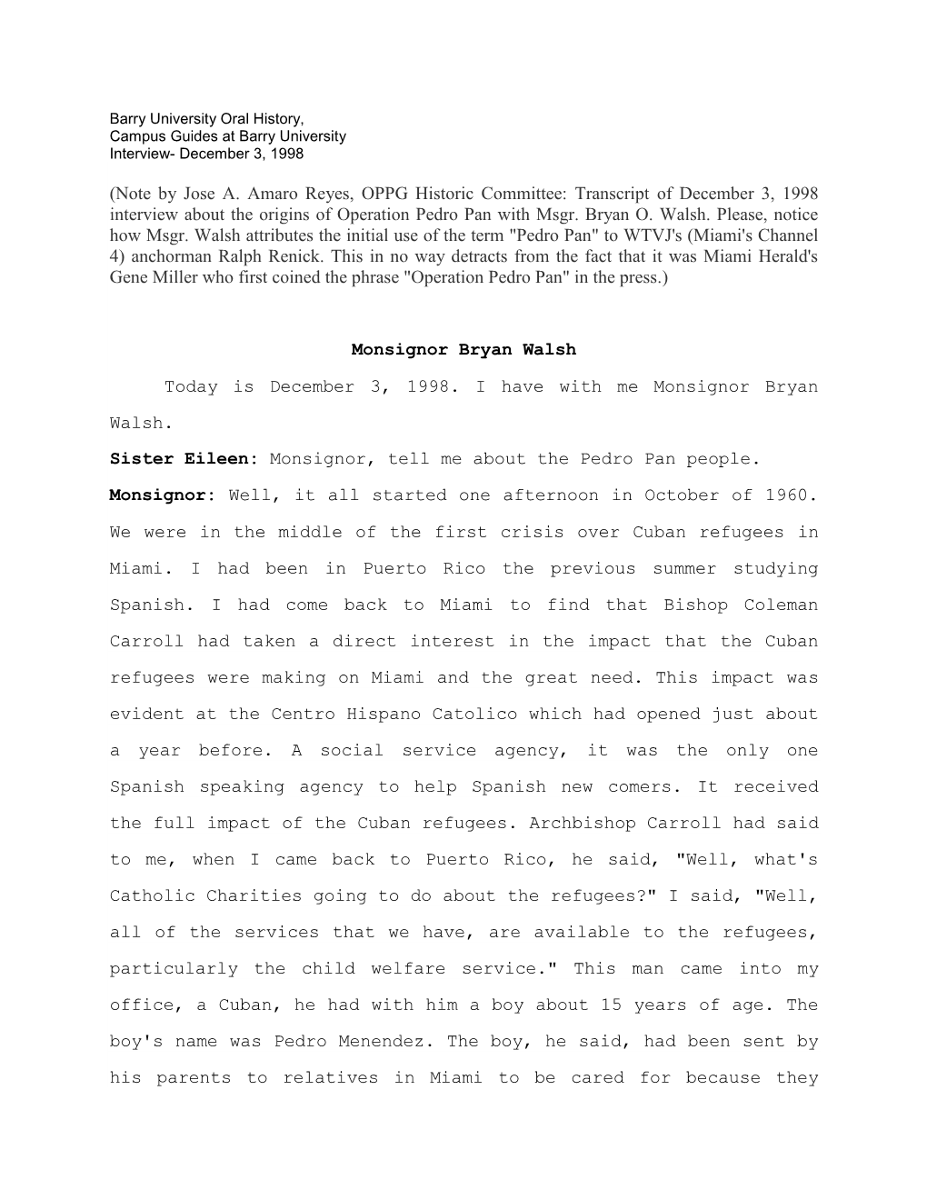 (Note by Jose A. Amaro Reyes, OPPG Historic Committee: Transcript of December 3, 1998 Interview About the Origins of Operation Pedro Pan with Msgr