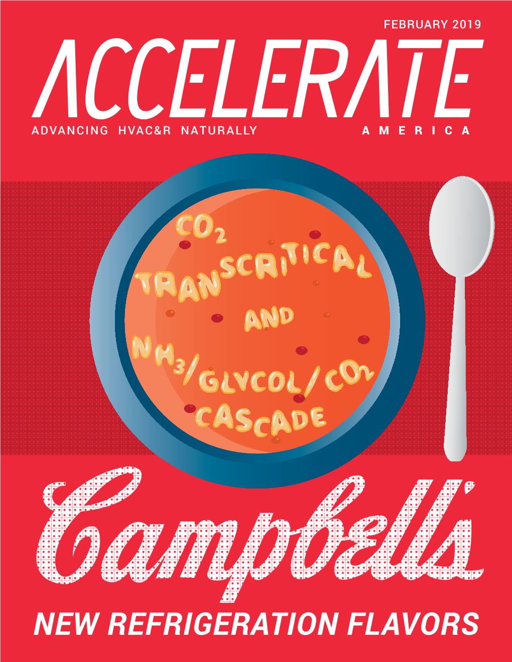 NEW REFRIGERATION FLAVORS February 2019 // Accelerate America JUNE 17-18, 2019 AMERICA ATLANTA PROGRAM HIGHLIGHTS Monday 17 Tuesday 18