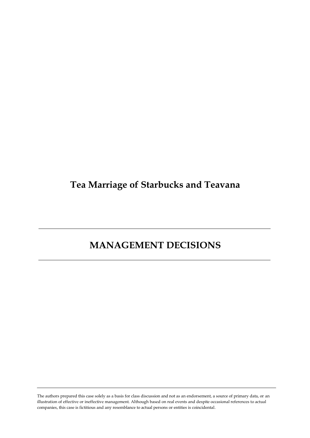 Tea Marriage of Starbucks and Teavana MANAGEMENT DECISIONS