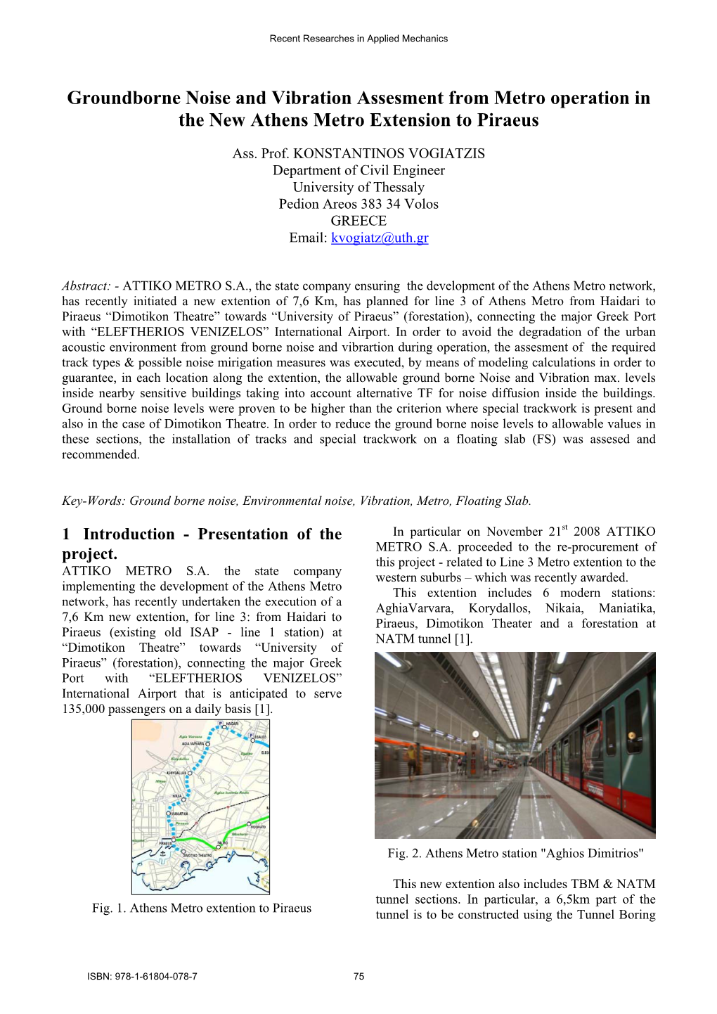 Groundborne Noise and Vibration Assesment from Metro Operation in the New Athens Metro Extension to Piraeus