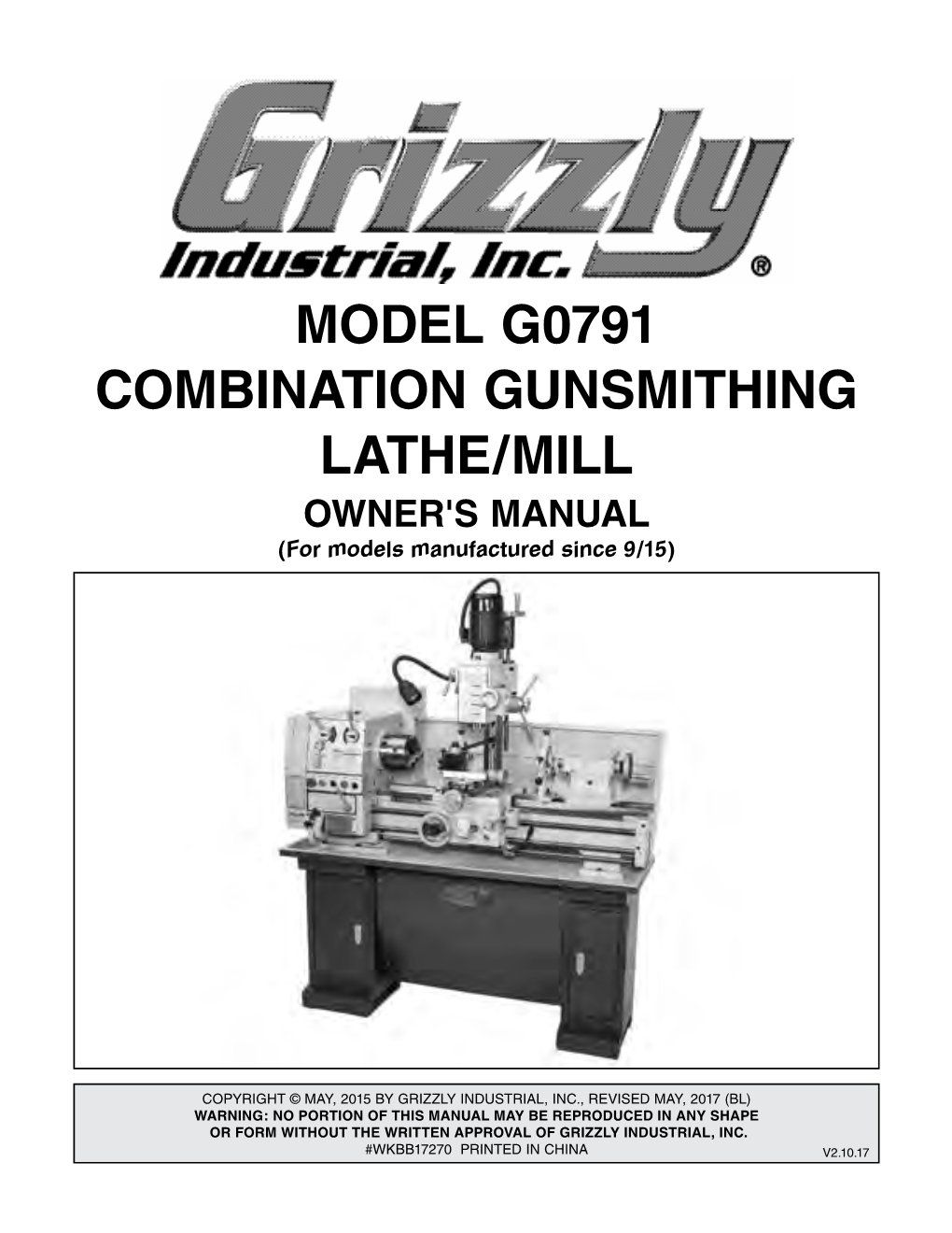 MODEL G0791 COMBINATION GUNSMITHING LATHE/MILL OWNER's MANUAL (For Models Manufactured Since 9/15)