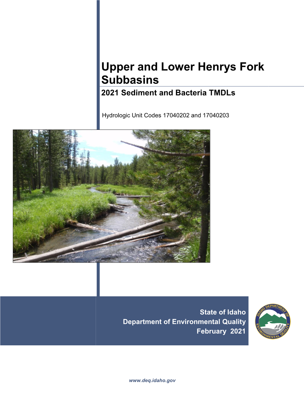 Upper and Lower Henrys Fork Subbasins 2021 Sediment and Bacteria Tmdls