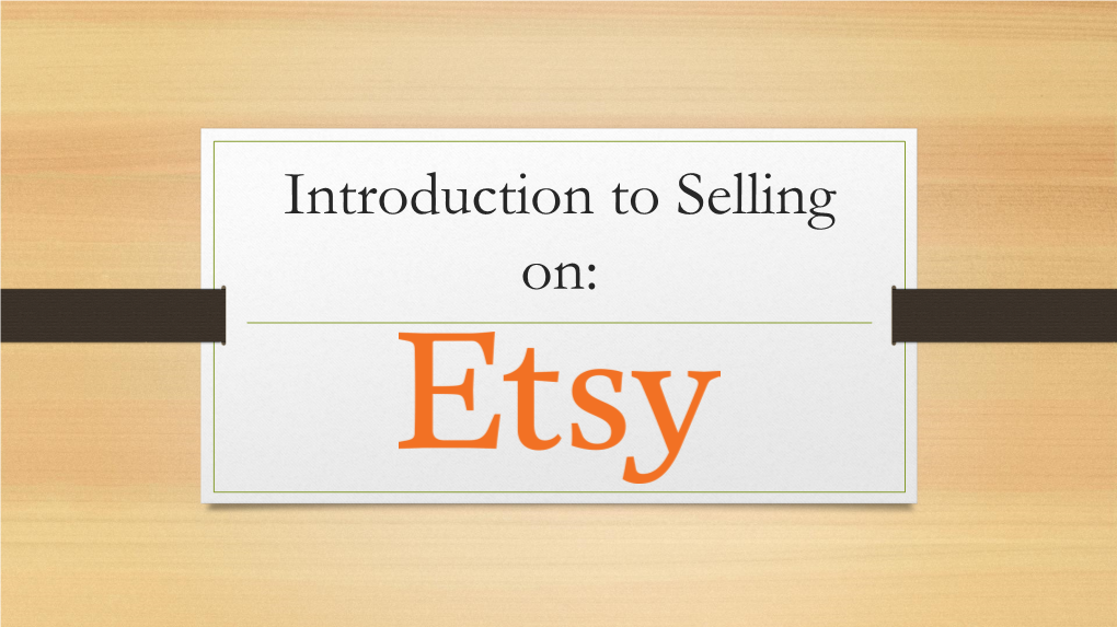 Introduction to Selling on Etsy