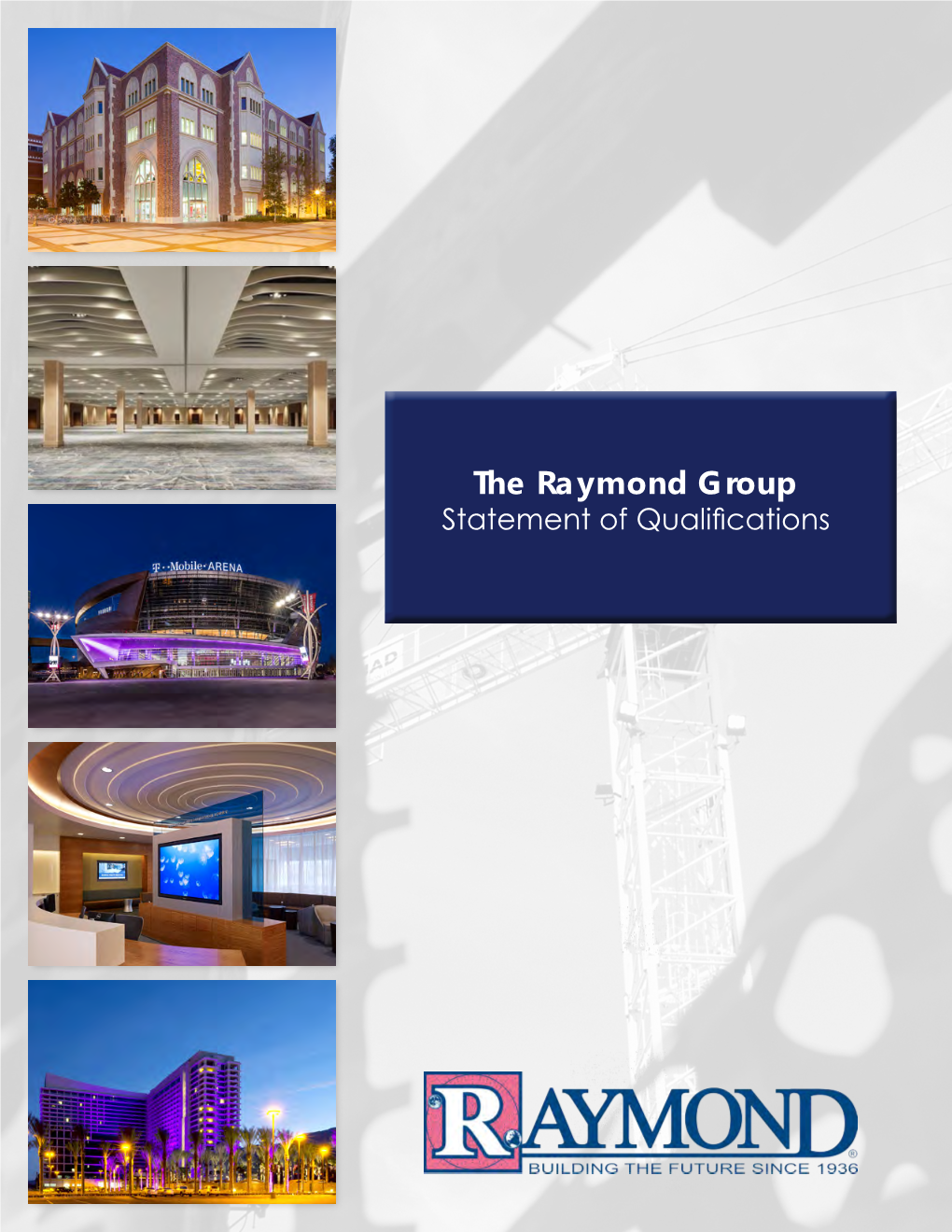 The Raymond Group Statement of Qualifications OUR VALUES