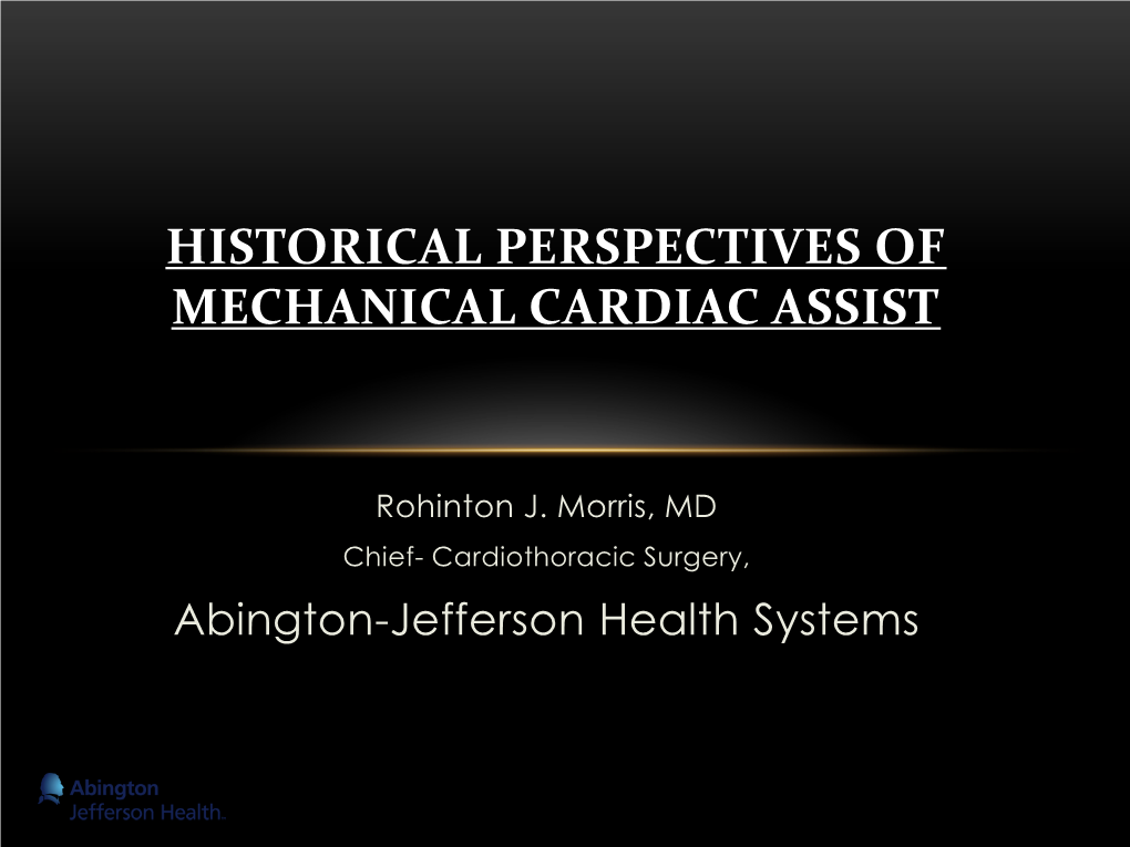 Historical Perspectives of Mechanical Cardiac Assist