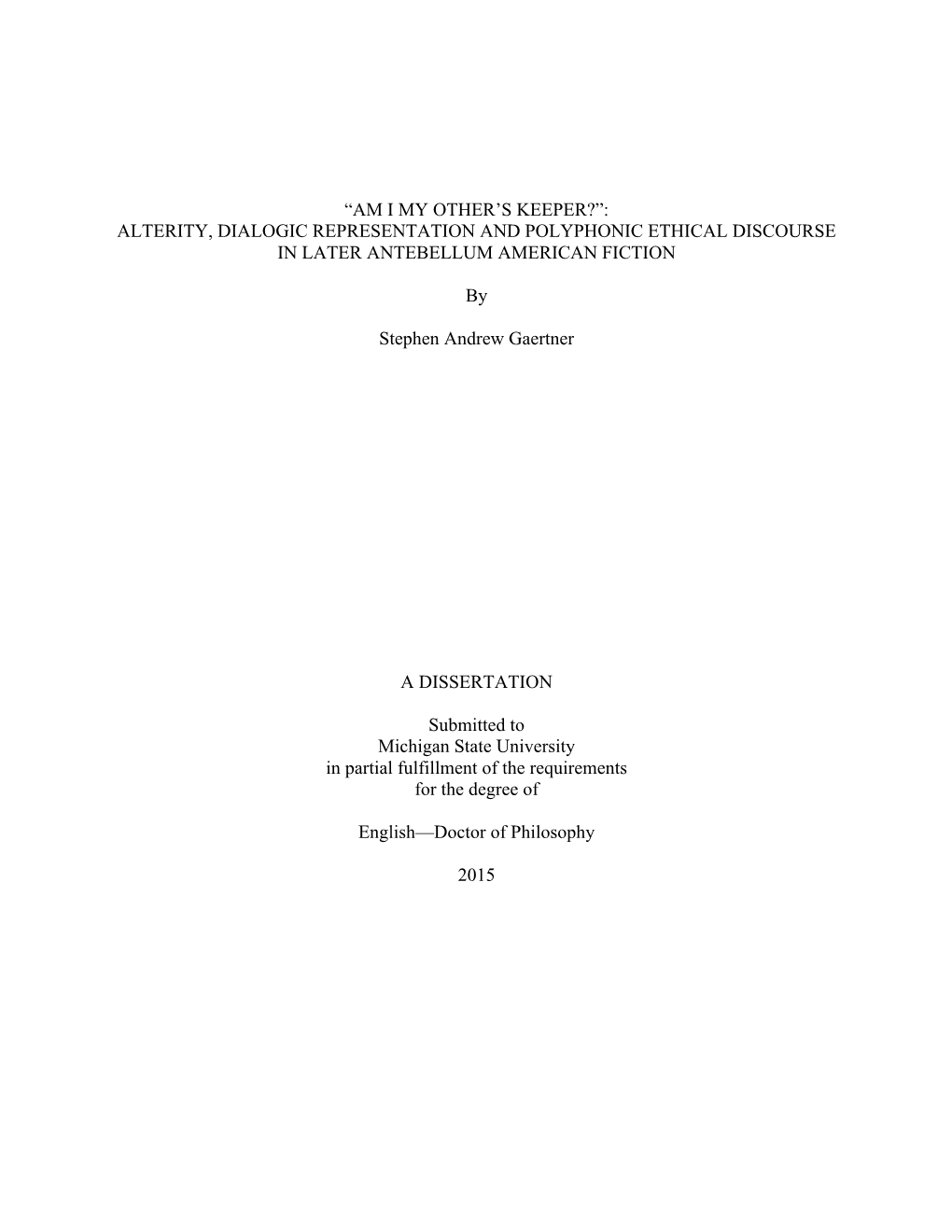 “Am I My Other's Keeper?”: Alterity, Dialogic Representation and Polyphonic Ethical Discourse in Later Antebellum American