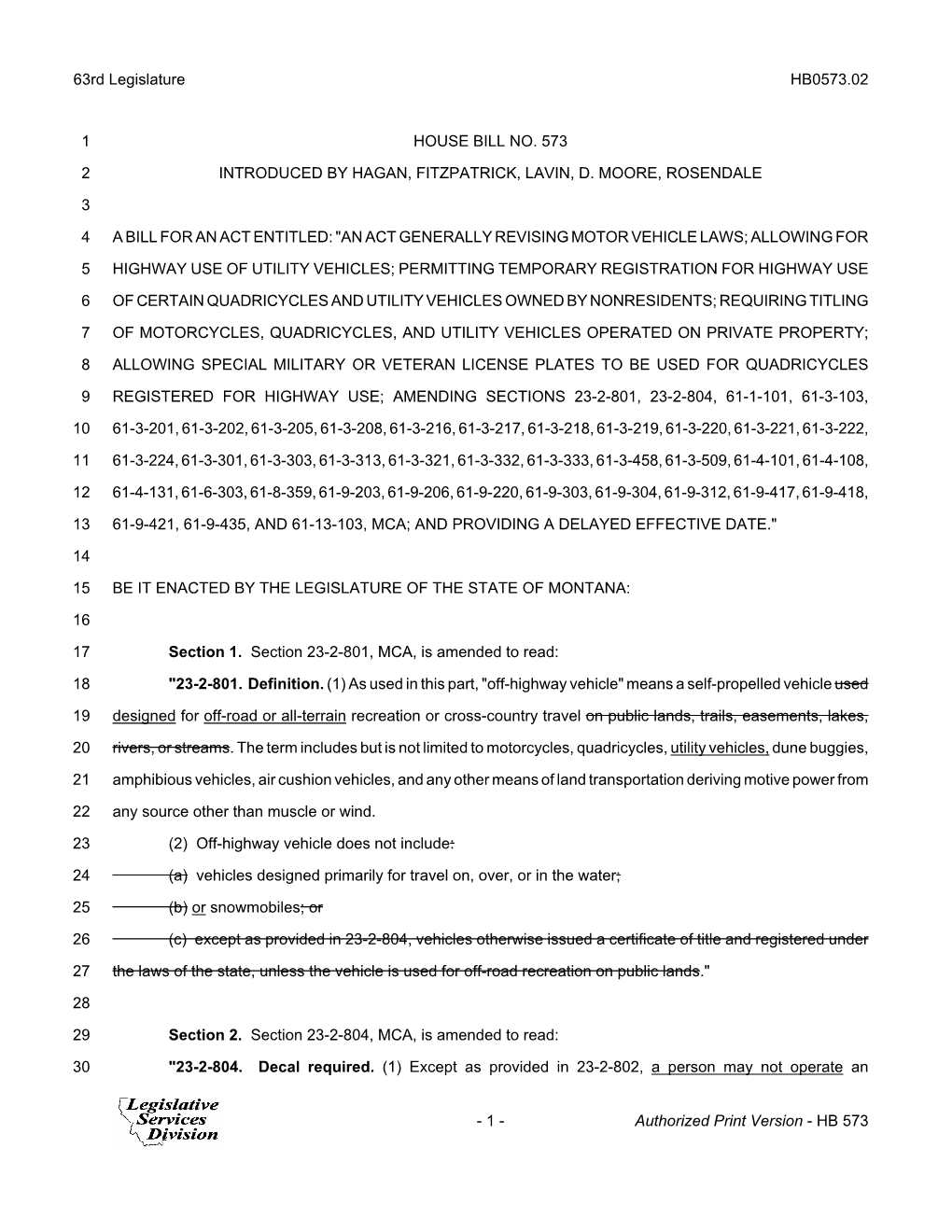 63Rd Legislature HB0573.02 HOUSE BILL NO. 573 1 INTRODUCED BY