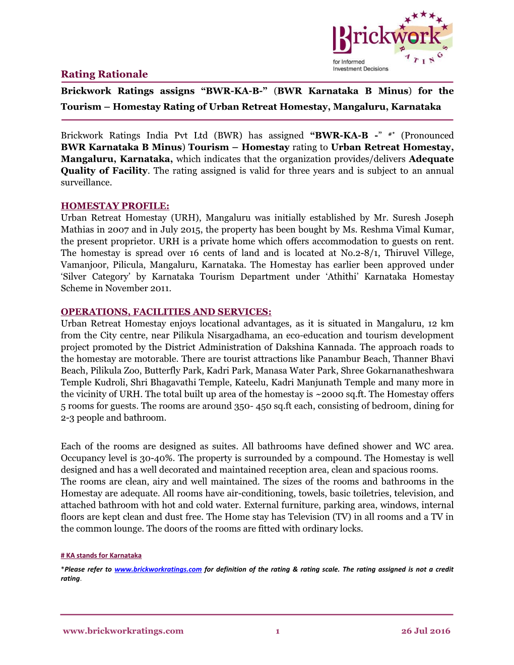 Rating Rationale Brickwork Ratings Assigns “BWR-KA-B-” (BWR Karnataka B Minus) for the Tourism – Homestay Rating of Urban Retreat Homestay, Mangaluru, Karnataka