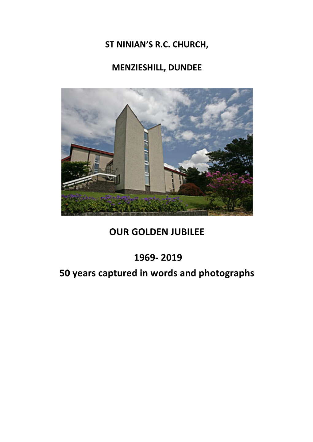 OUR GOLDEN JUBILEE 1969- 2019 50 Years Captured in Words And