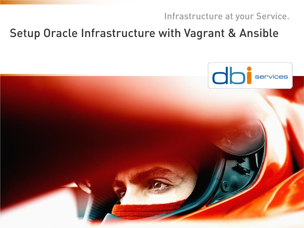 Oracle up and Running Using Vagrant and Ansible 29.05.2017 Ansible Playbook