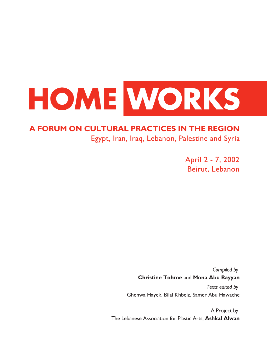 A FORUM on CULTURAL PRACTICES in the REGION Egypt, Iran, Iraq, Lebanon, Palestine and Syria