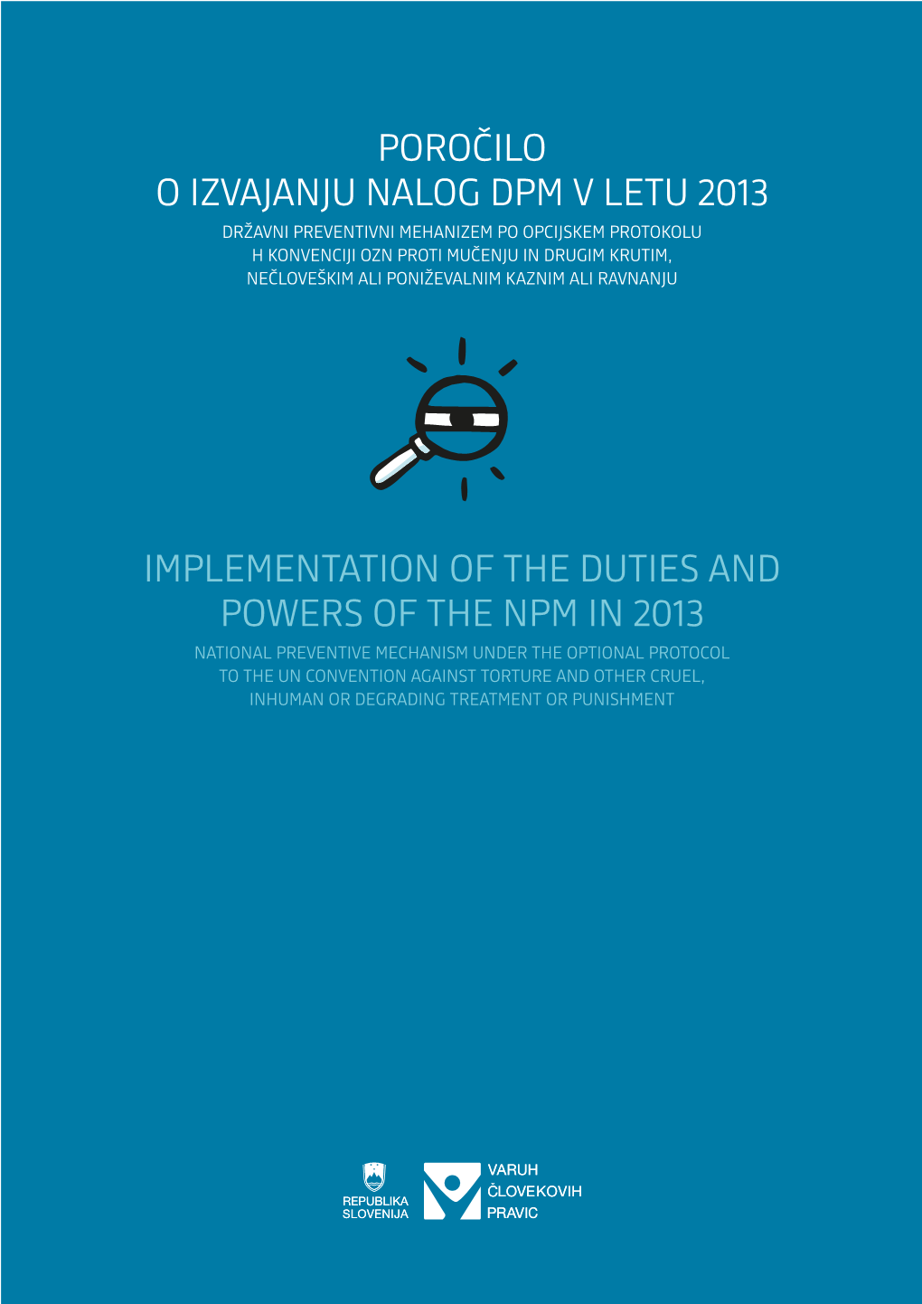 Poročilo O Izvajanju Nalog Dpm V Letu 2013 Implementation of the Duties and Powers of the Npm in 2013