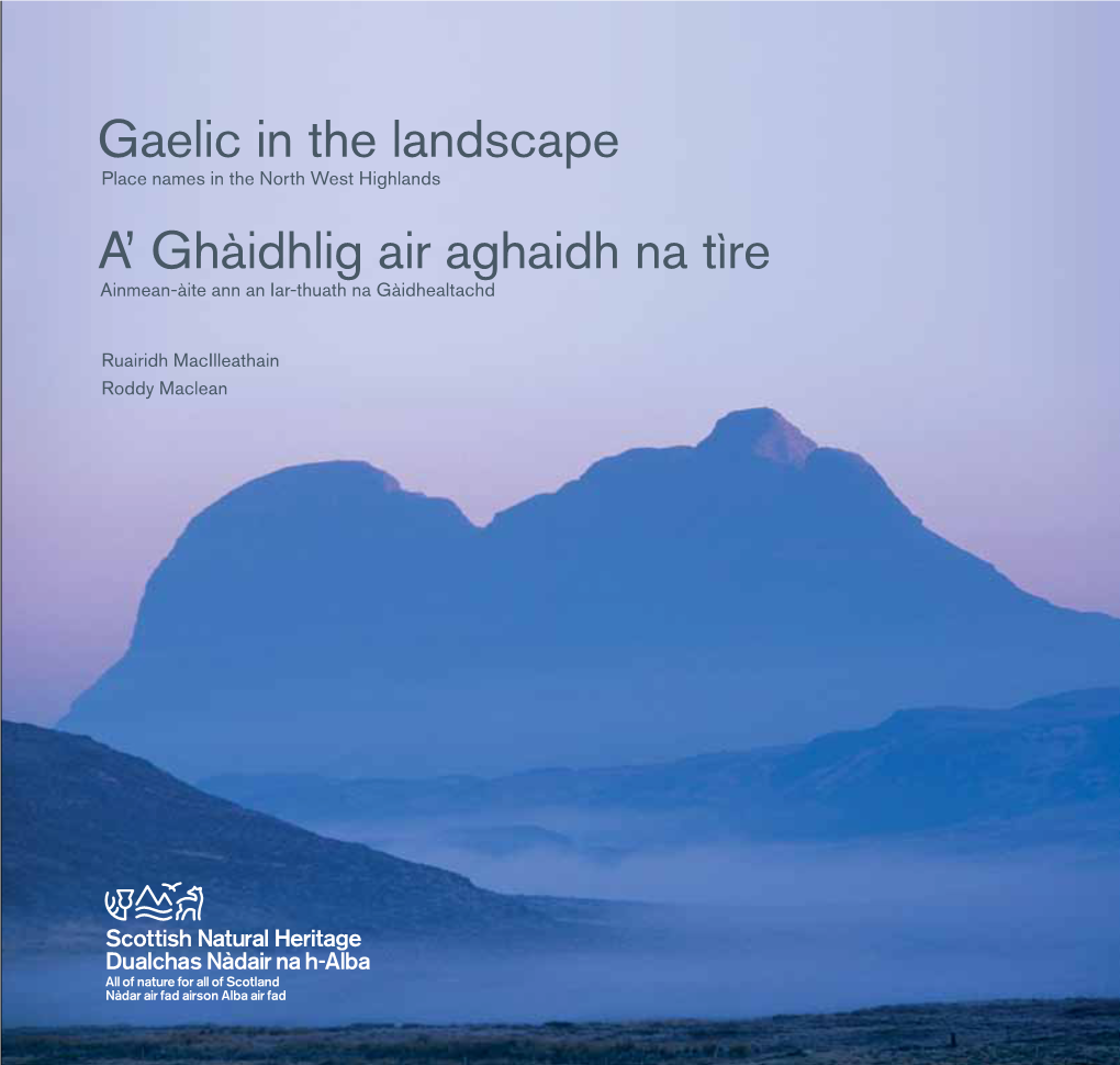 Gaelic in the Landscape A' Ghàidhlig Air Aghaidh Na Tìre Na Tìre