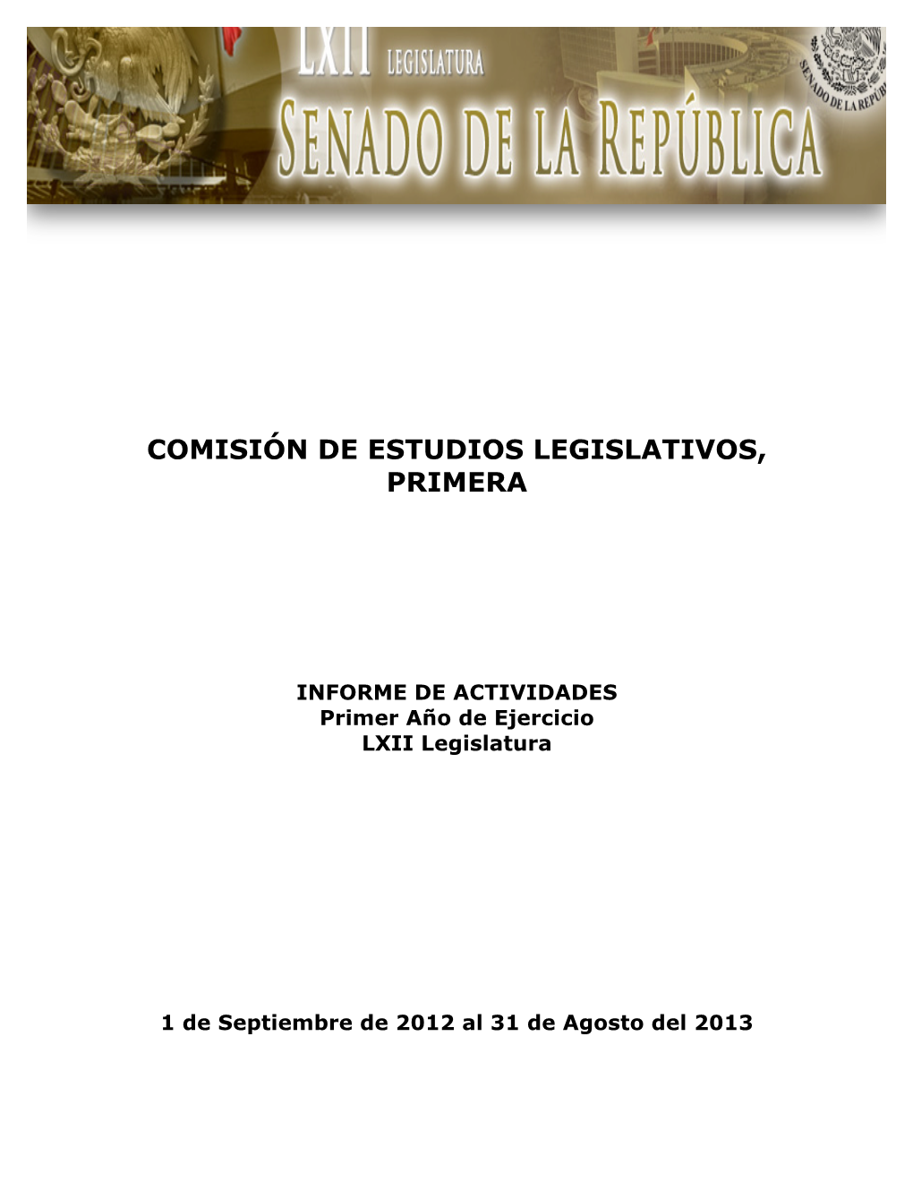 Comisión De Estudios Legislativos, Primera