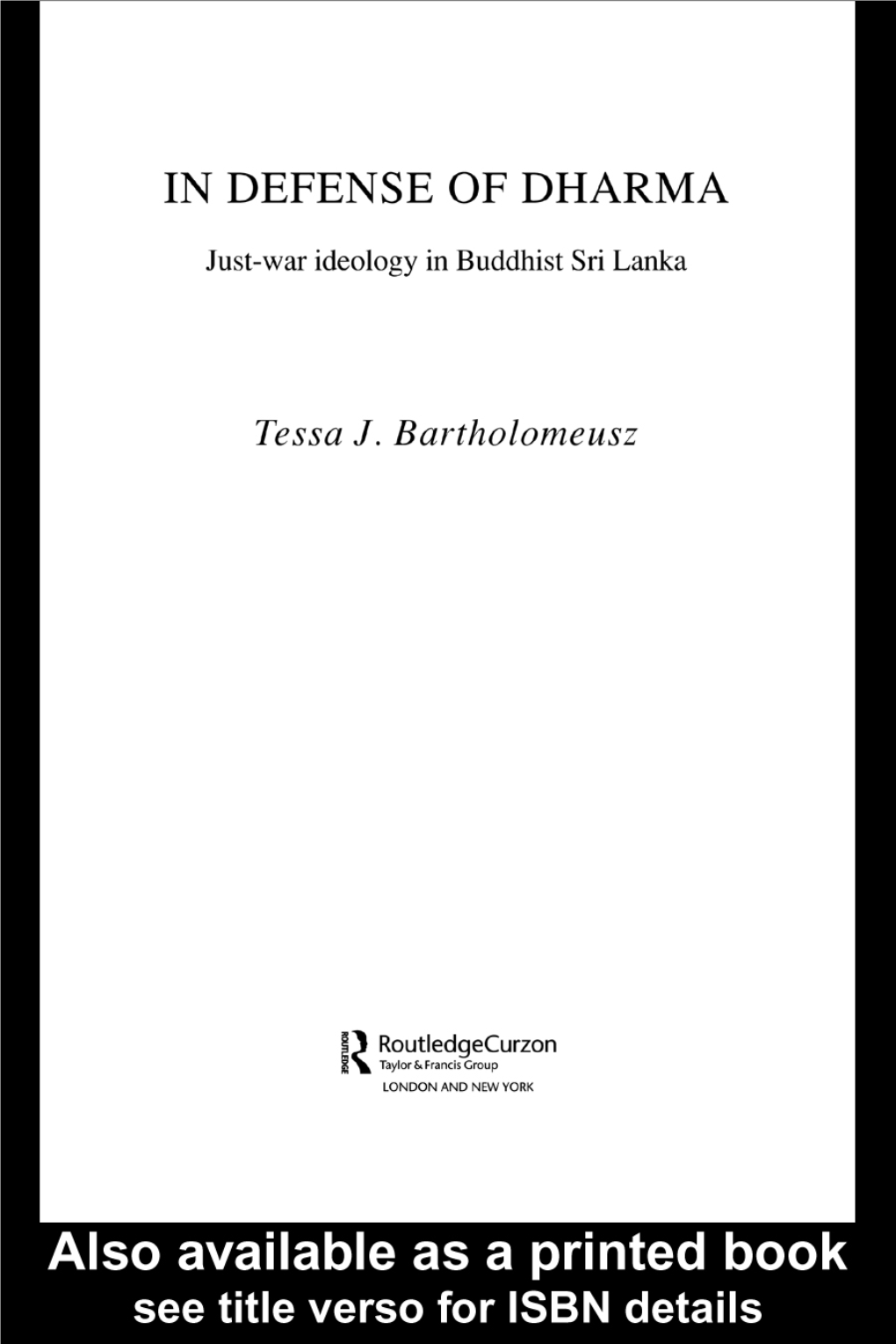 In Defense of Dharma: Just-War Ideology in Buddhist Sri Lanka Before She Knew She Was Dying