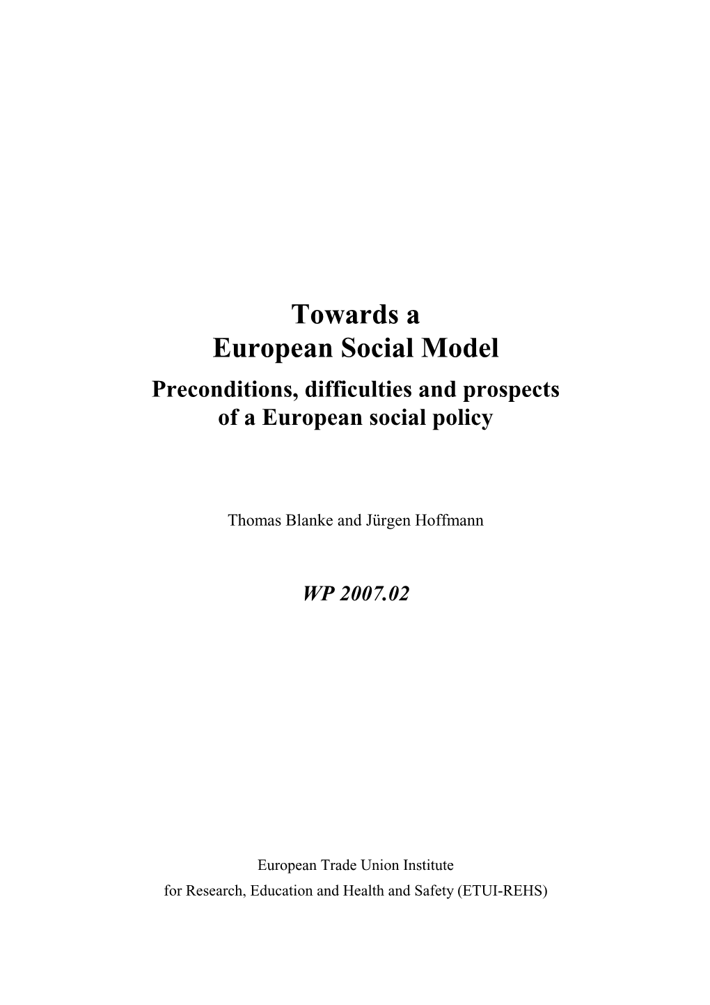 Towards a European Social Model Preconditions, Difficulties and Prospects of a European Social Policy