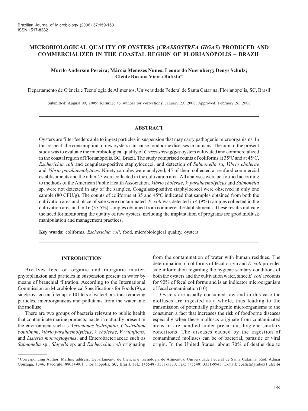 Microbiological Quality of Oysters (Crassostrea Gigas) Produced and Commercialized in the Coastal Region of Florianópolis – Brazil