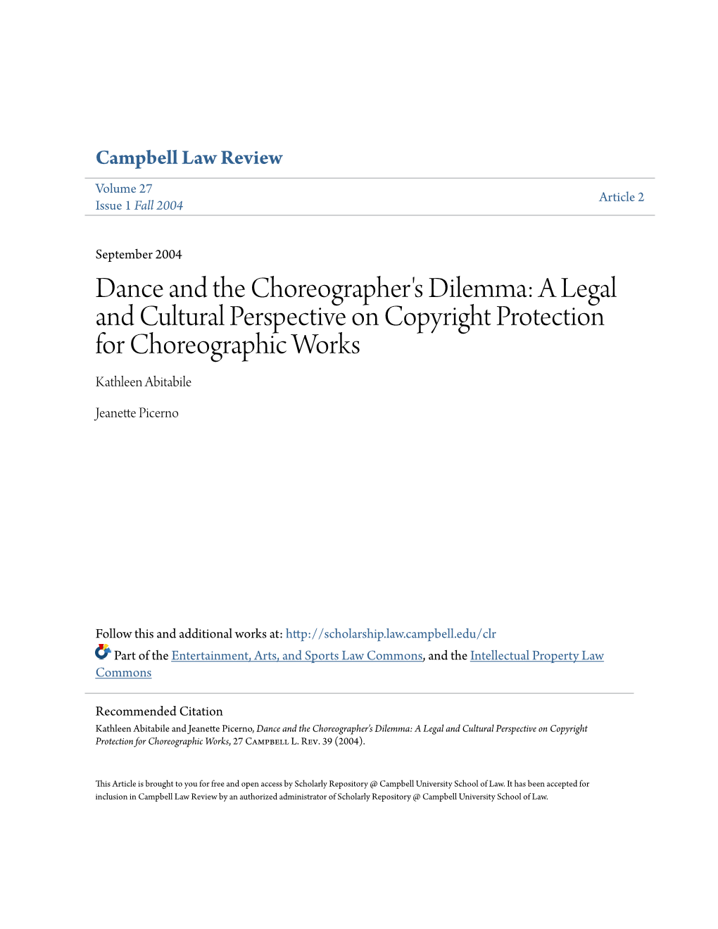 Dance and the Choreographer's Dilemma: a Legal and Cultural Perspective on Copyright Protection for Choreographic Works Kathleen Abitabile