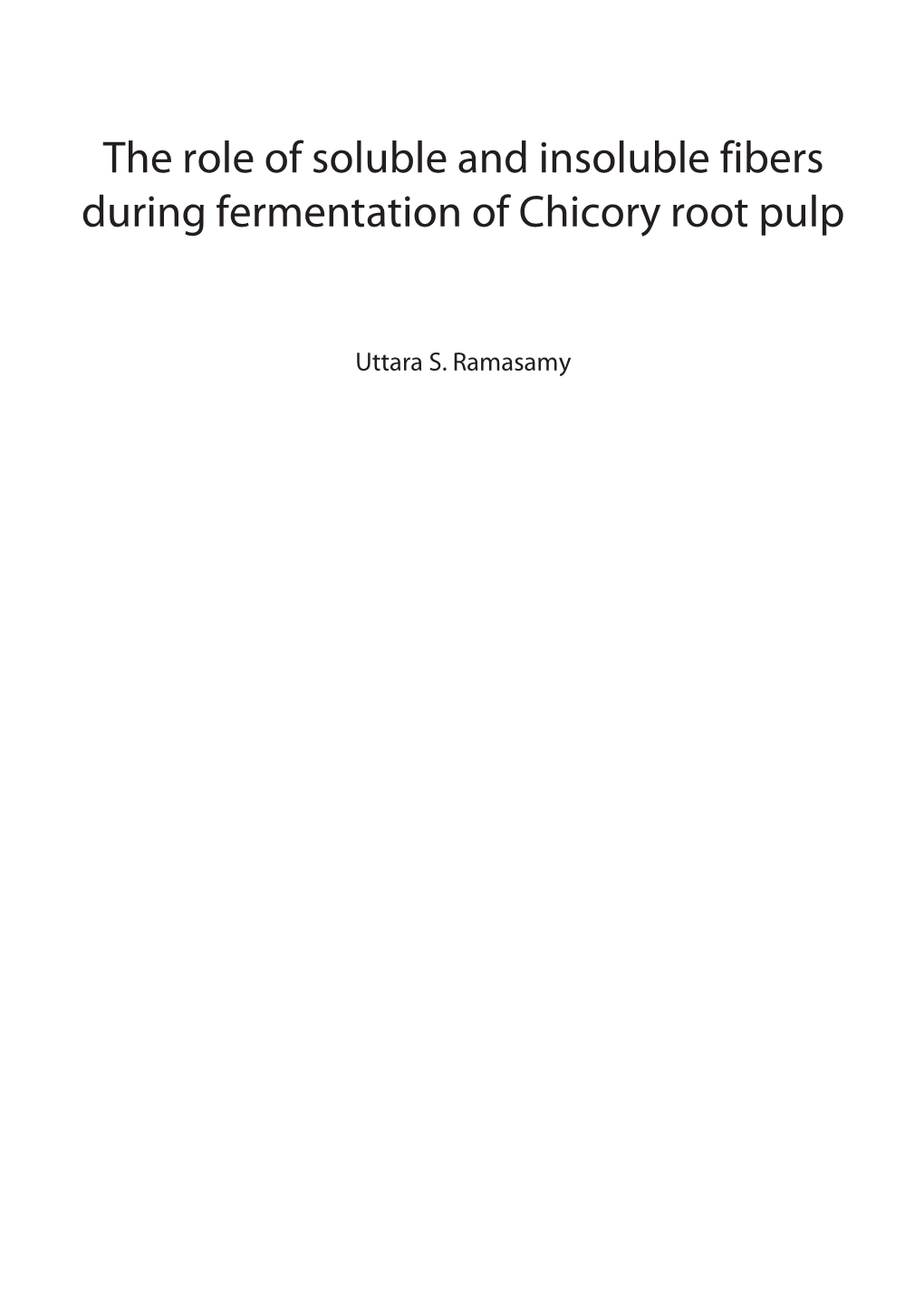 The Role of Soluble and Insoluble Fibers During Fermentation of Chicory Root Pulp