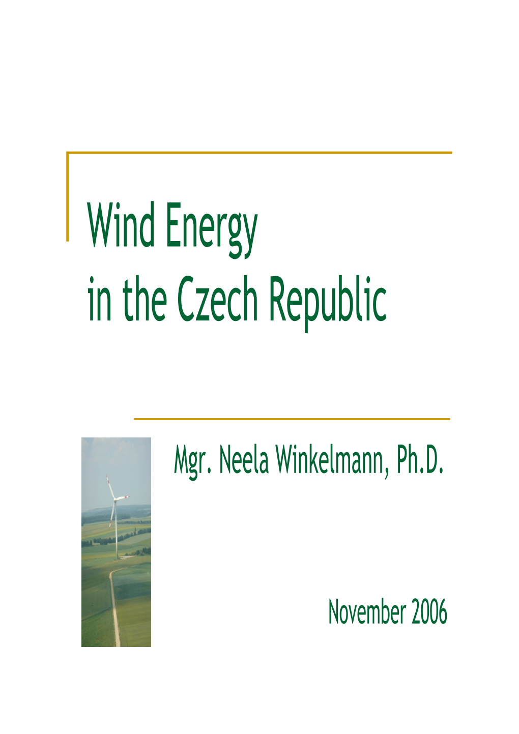 Wind Energy in the Czech Republic