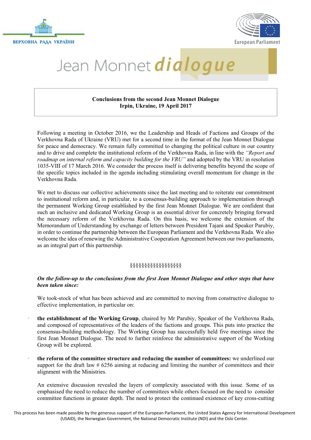 Conclusions from the Second Jean Monnet Dialogue Irpin, Ukraine, 19 April 2017 Following a Meeting in October 2016, We the Leade