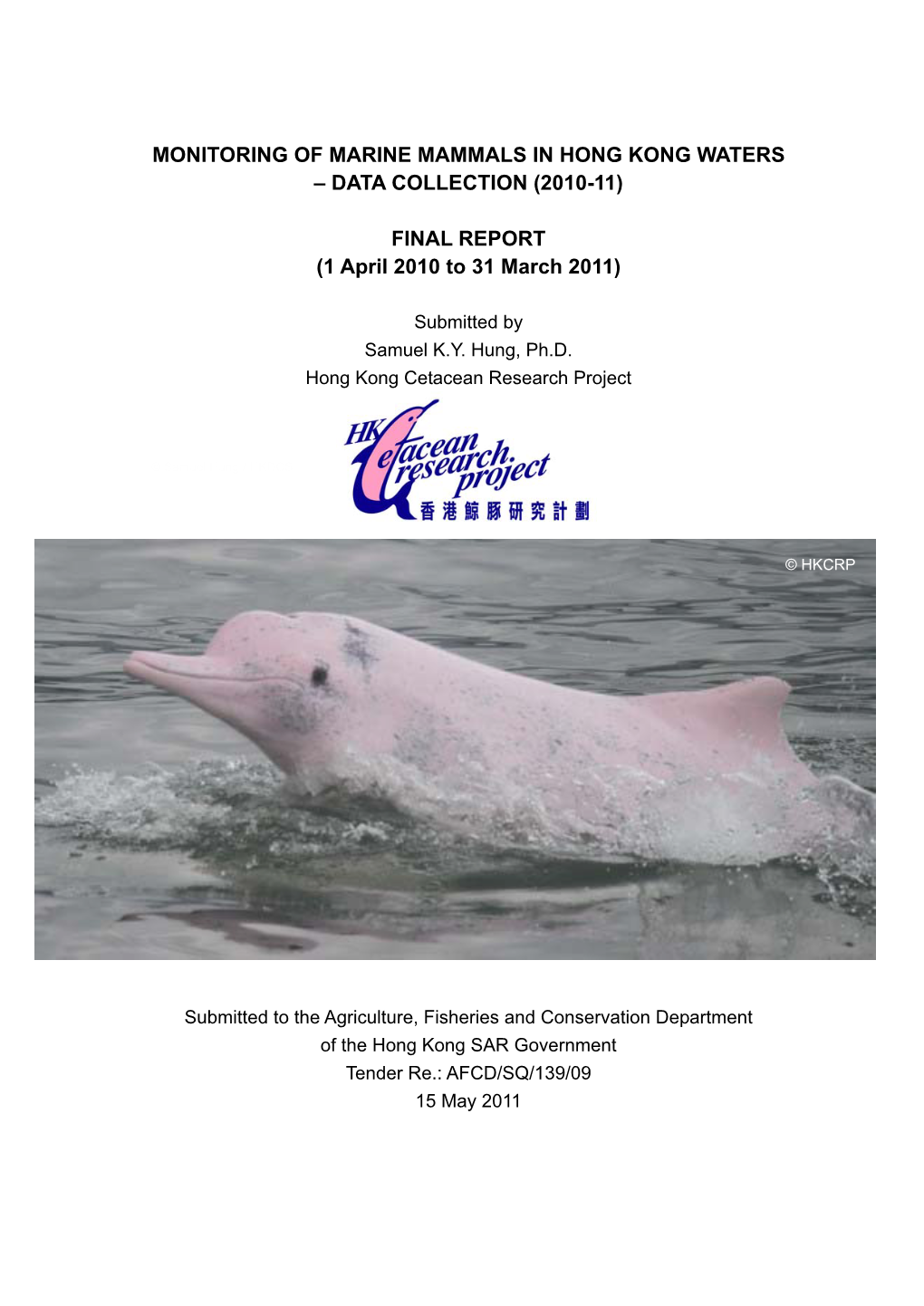Monitoring of Chinese White Dolphins (Sousa Chinensis) in Hong Kong Waters – Data Collection: Final Report (2006-07)