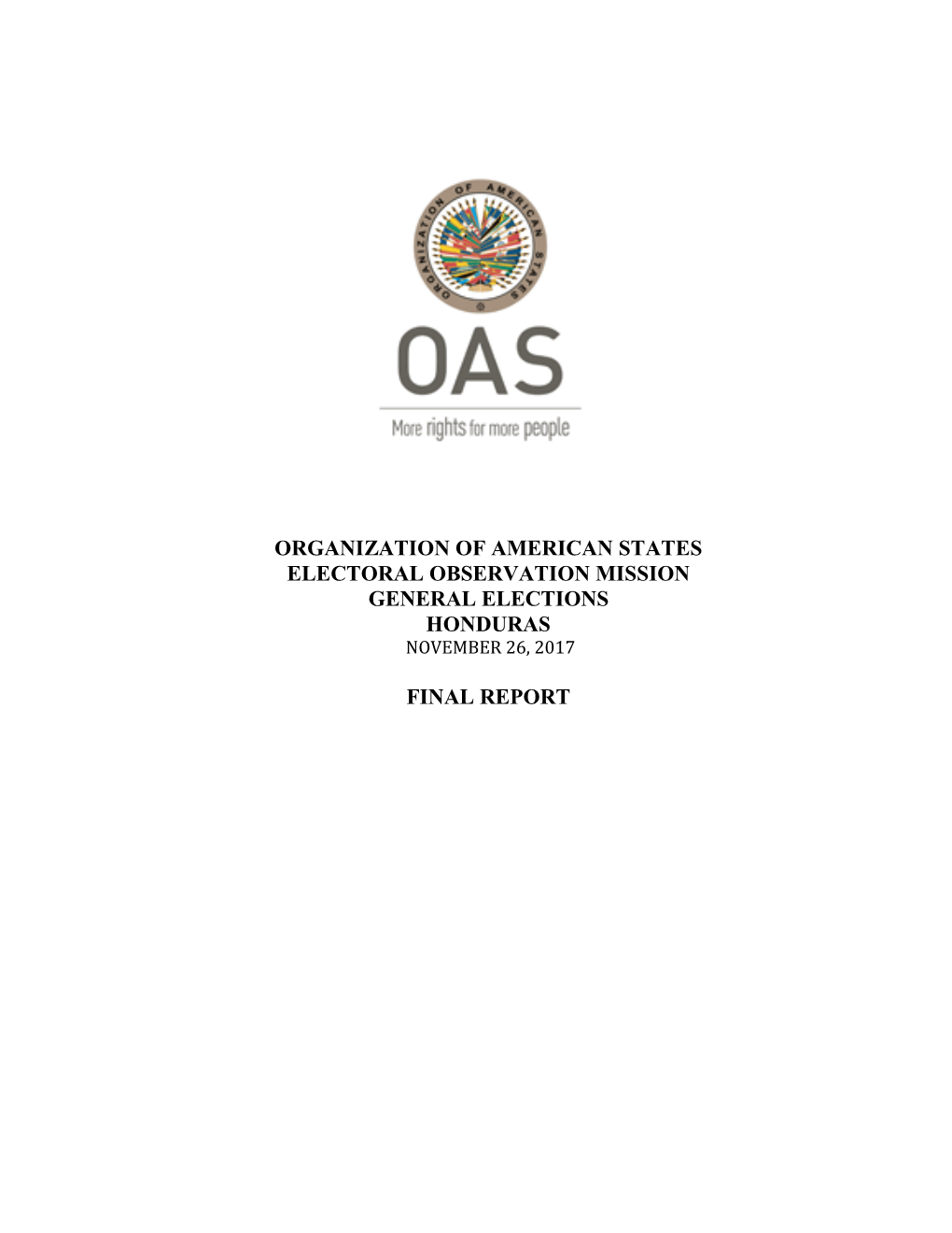 Organization of American States Electoral Observation Mission General Elections Honduras November 26, 2017