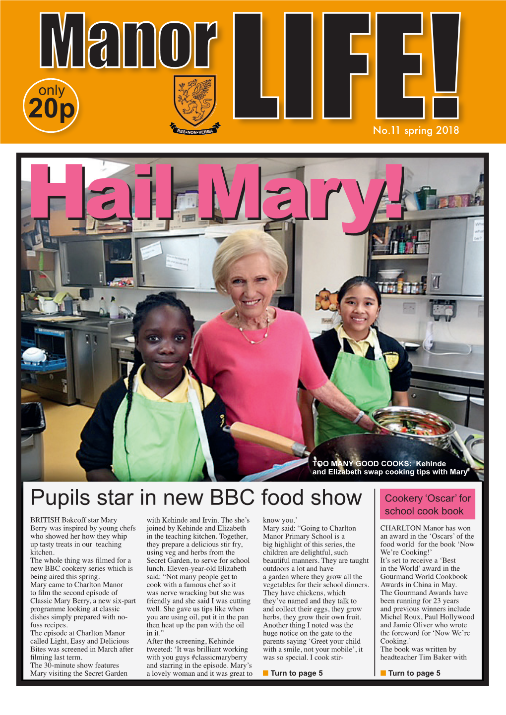 Pupils Star in New BBC Food Show Cookery ‘Oscar’ for School Cook Book BRITISH Bakeoff Star Mary with Kehinde and Irvin