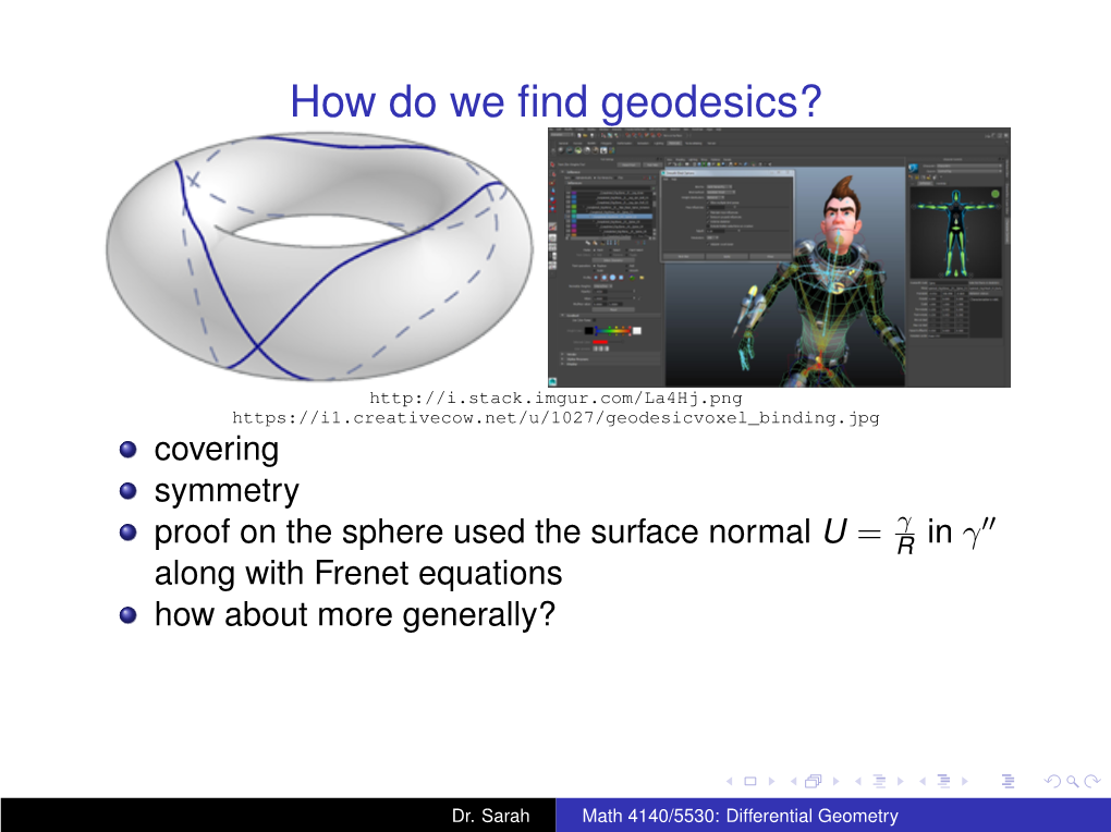 Math 4140/5530: Differential Geometry How Do We ﬁnd Geodesics?