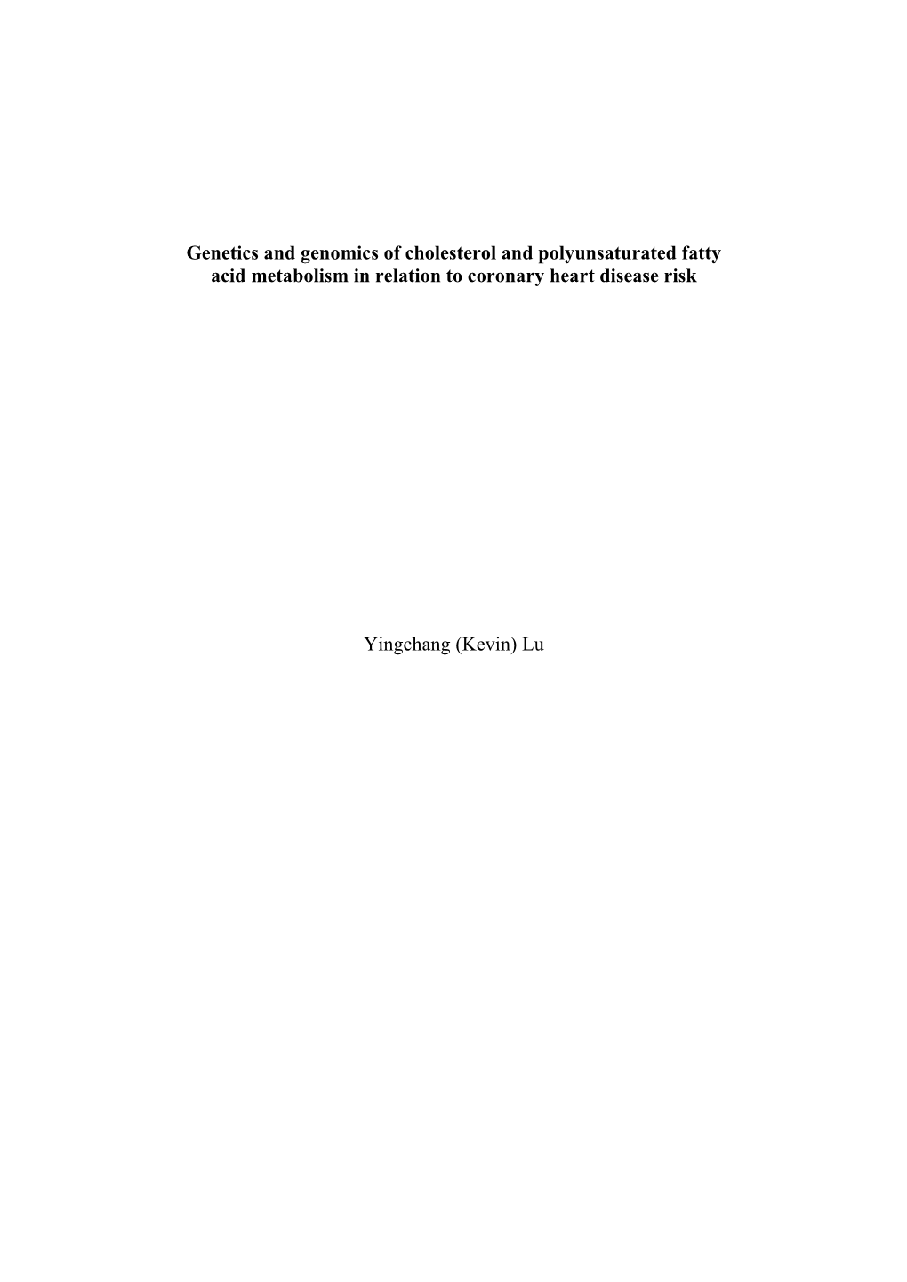 Genetics and Genomics of Cholesterol and Polyunsaturated Fatty Acid Metabolism in Relation to Coronary Heart Disease Risk