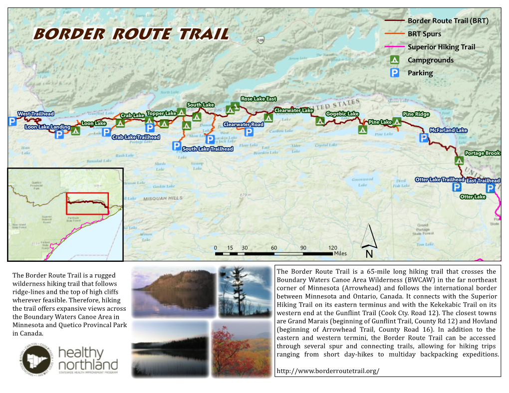 Border Route Trail (BRT) BORDER ROUTE TRAIL BRT Spurs Superior Hiking Trail !9 Campgrounds !I Parking