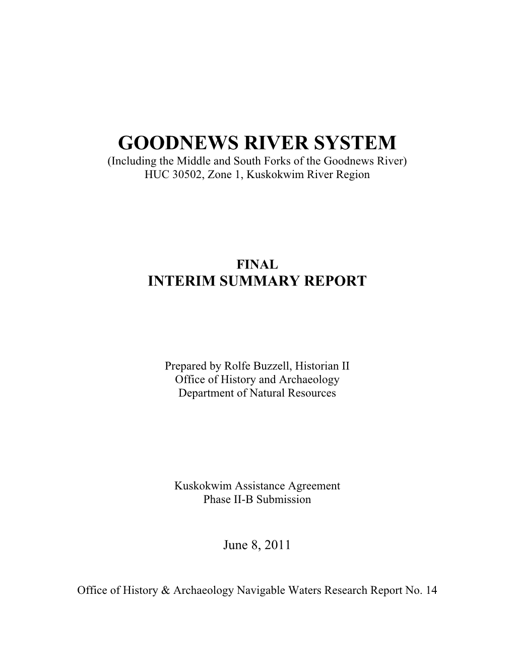 GOODNEWS RIVER SYSTEM (Including the Middle and South Forks of the Goodnews River) HUC 30502, Zone 1, Kuskokwim River Region