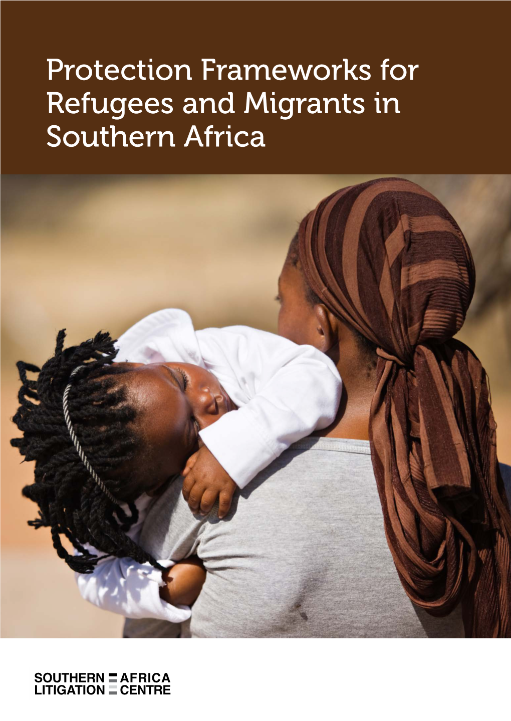 Protection Frameworks for Refugees and Migrants in Southern Africa