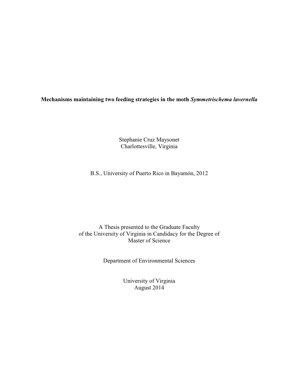 Mechanisms Maintaining Two Feeding Strategies in the Moth Symmetrischema Lavernella