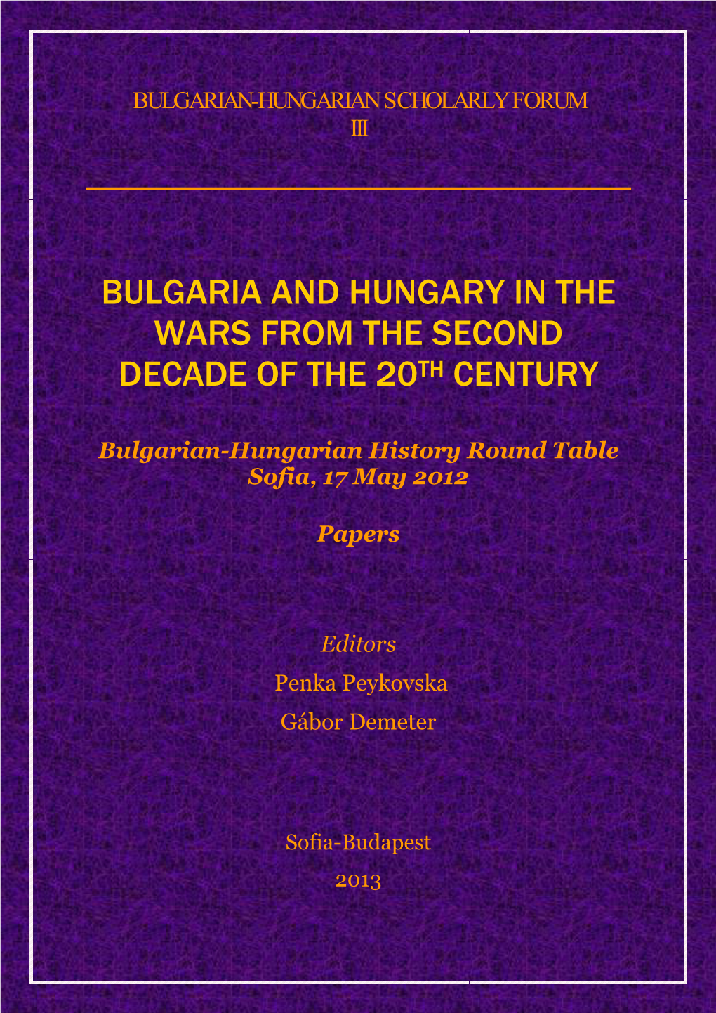 Bulgaria and Hungary in the Wars from the Second Decade of the 20Th Century