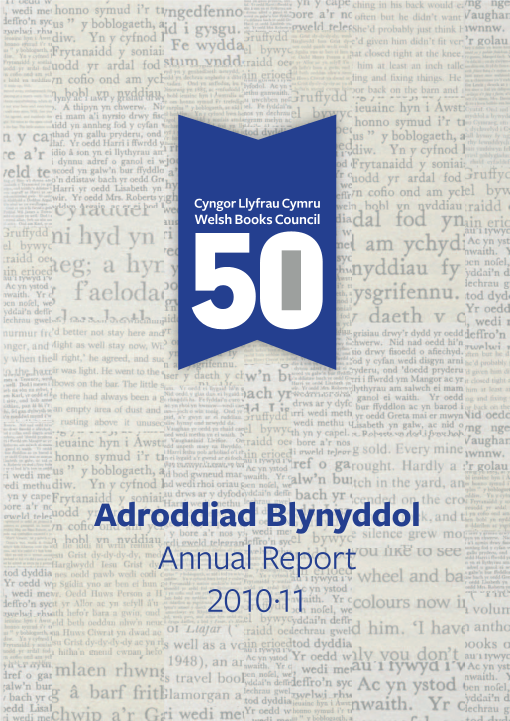 Adroddiad Blynyddol Annual Report  Cyngor Llyfrau Cymru Welsh Books Council 2 Adroddiad Blynyddol Annual Report Cyngor Llyfrau Cymru Welsh Books Council