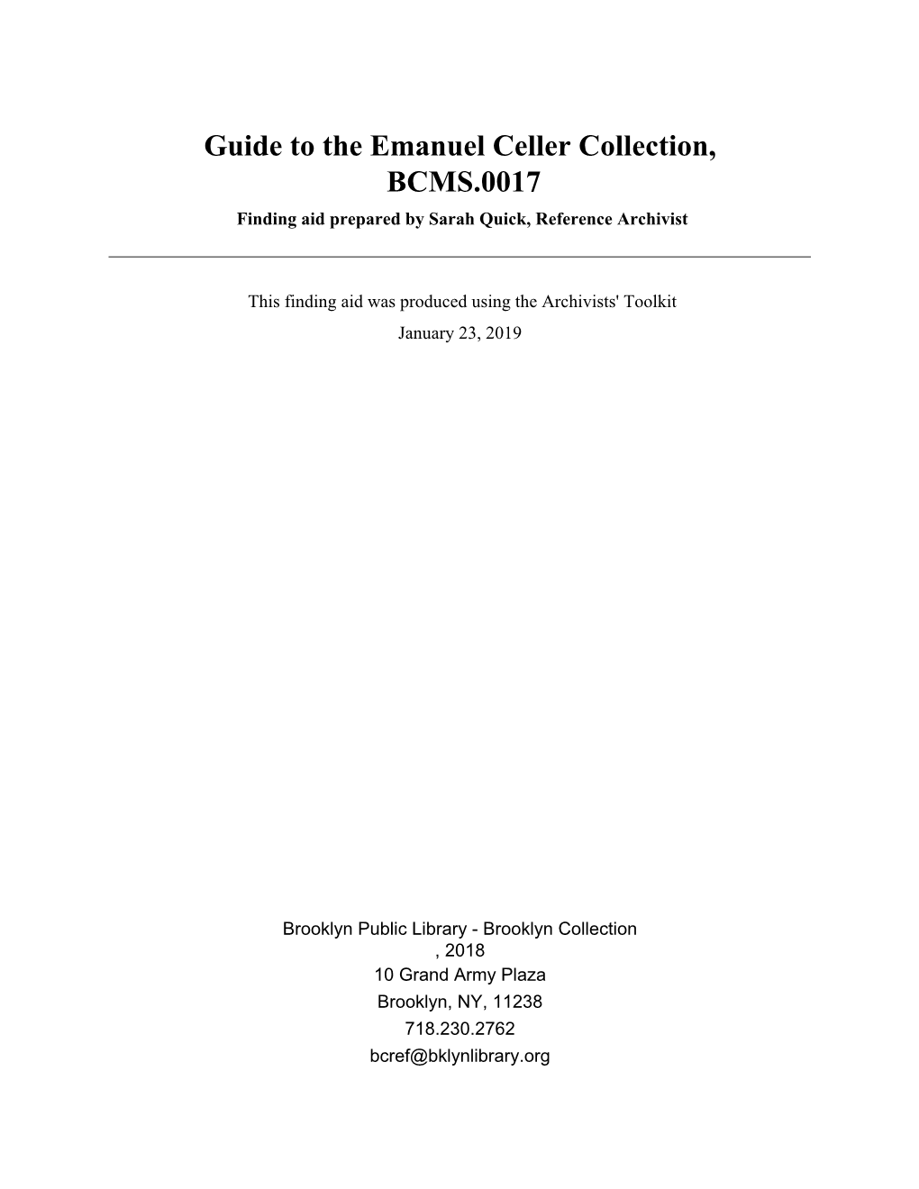 Guide to the Emanuel Celler Collection, BCMS.0017 Finding Aid Prepared by Sarah Quick, Reference Archivist