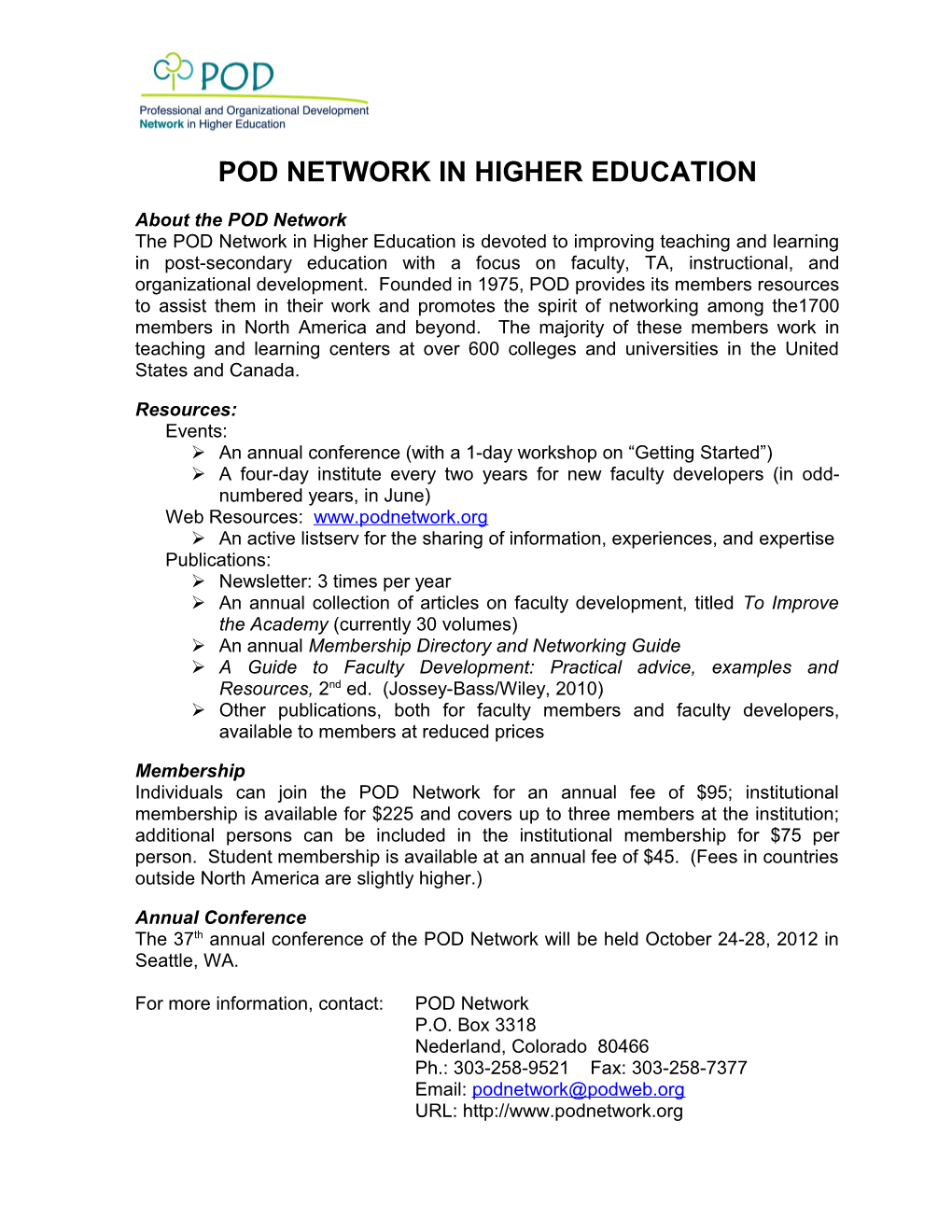 POD NETWORK in HIGHER EDUCATION About the POD Network