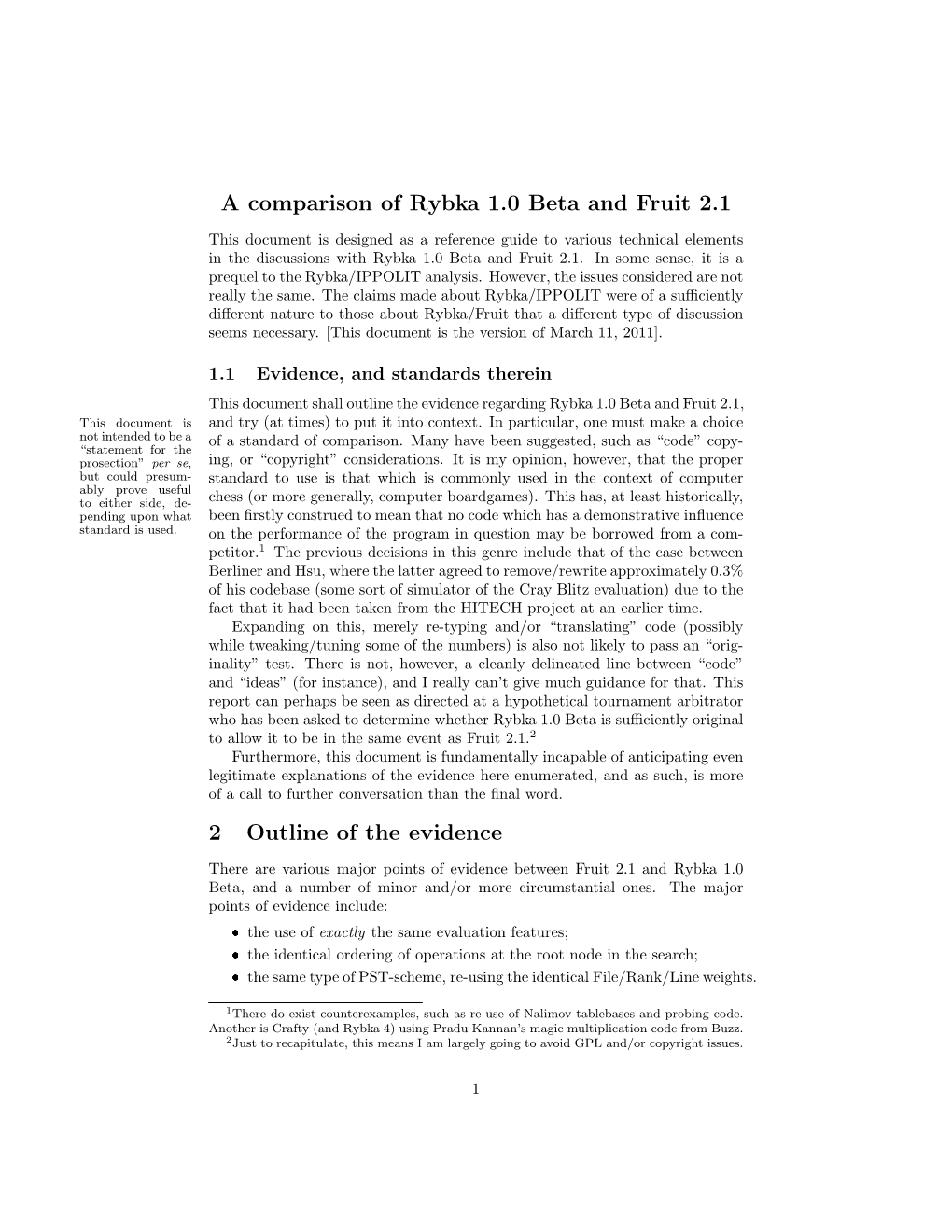 A Comparison of Rybka 1.0 Beta and Fruit 2.1 2 Outline of the Evidence