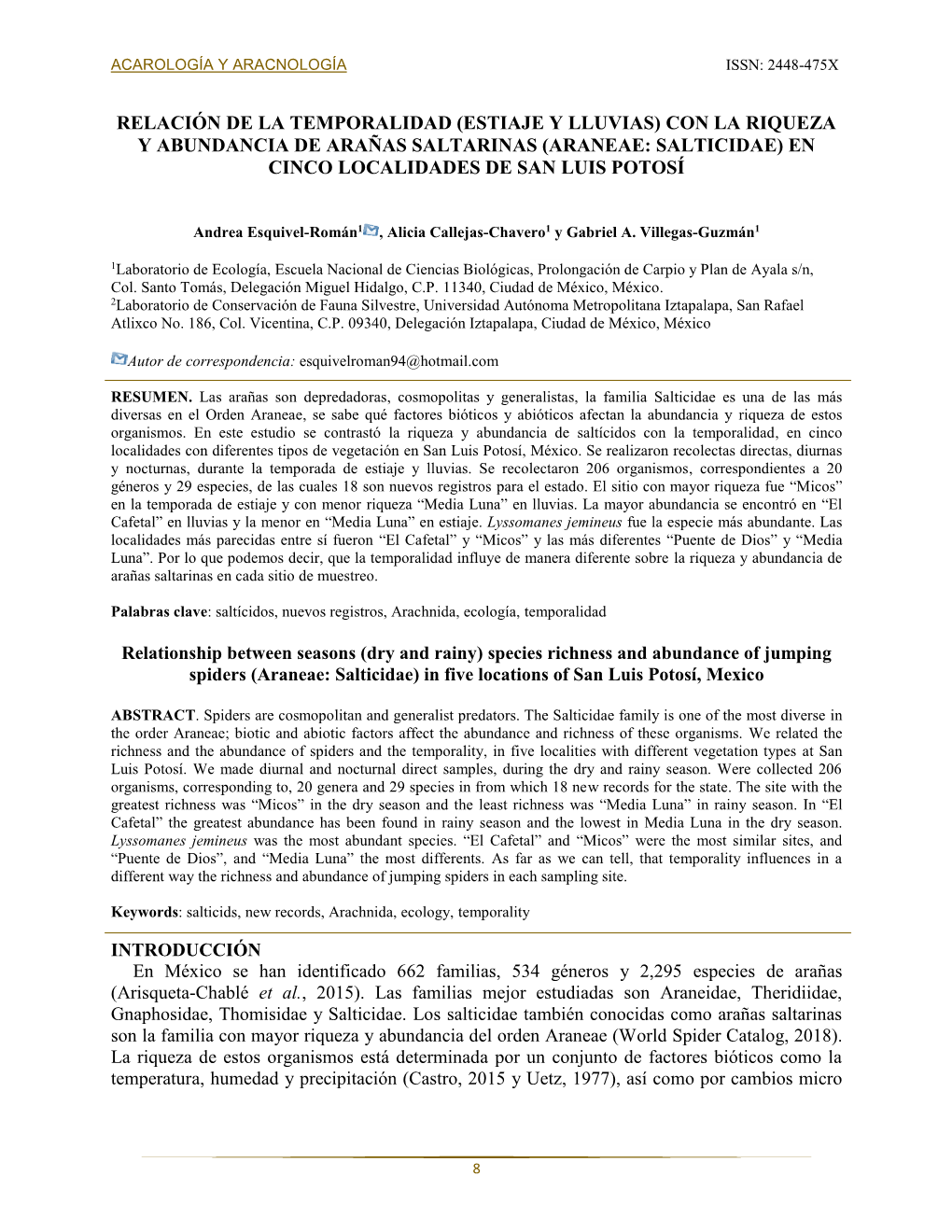 Relación De La Temporalidad (Estiaje Y Lluvias) Con La Riqueza Y Abundancia De Arañas Saltarinas (Araneae: Salticidae) En Cinco Localidades De San Luis Potosí