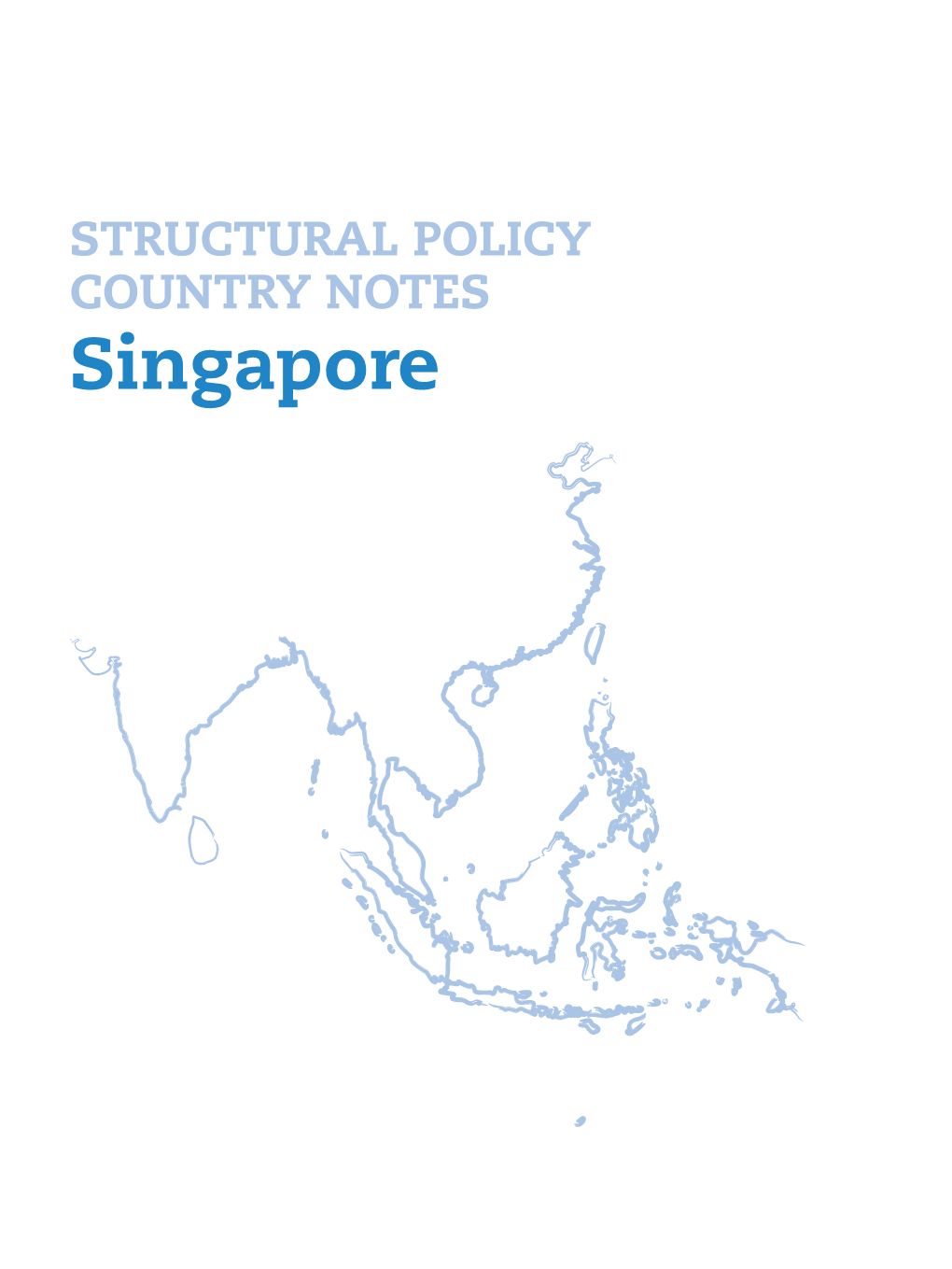 Singapore Structural Policy Challenges for SOUTHEAST ASIAN COUNTRIES