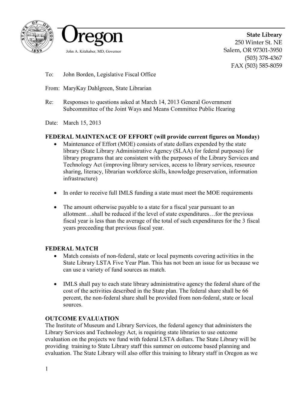 1 To: John Borden, Legislative Fiscal Office From: Marykay Dahlgreen