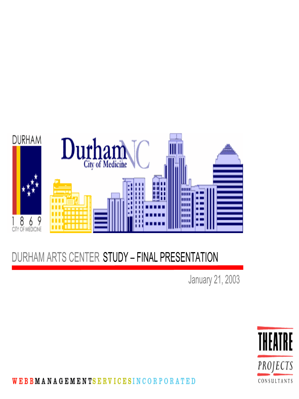 Durham Arts Center Study