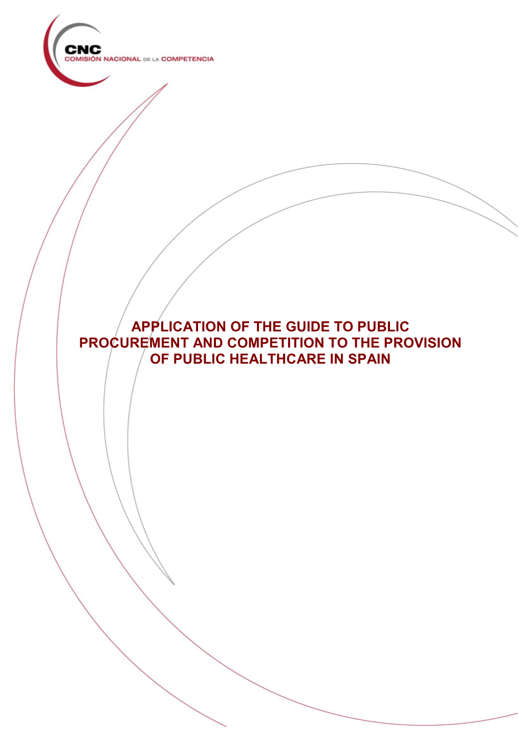 Application of the Guide to Public Procurement and Competition to the Provision of Public Healthcare in Spain