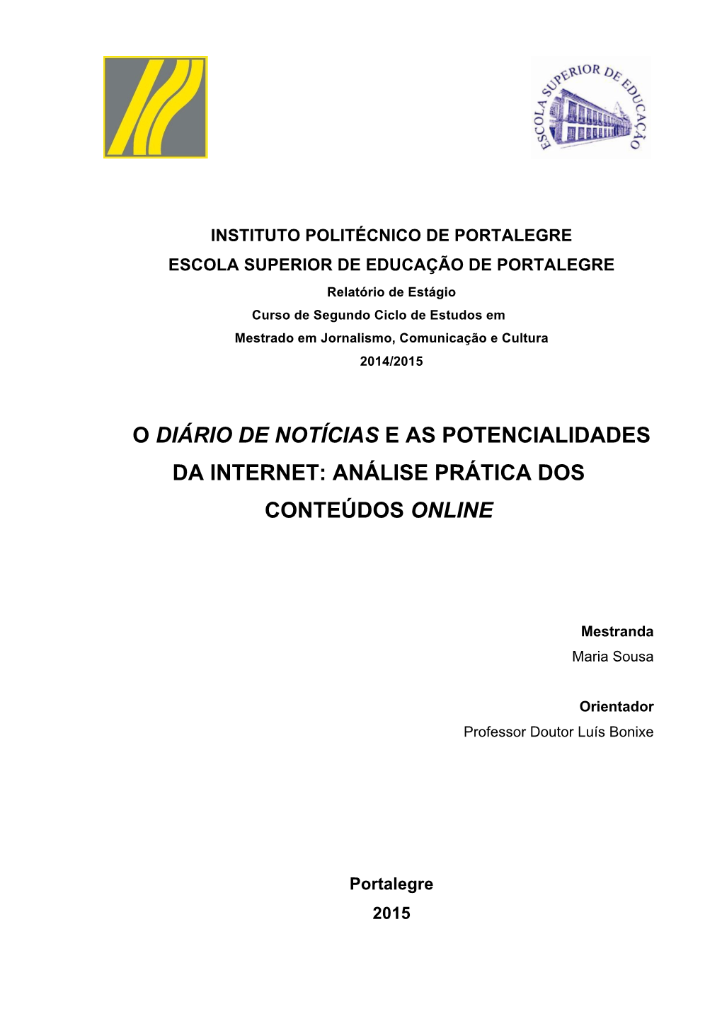 O Diário De Notícias E As Potencialidades Da Internet: Análise Prática Dos Conteúdos Online