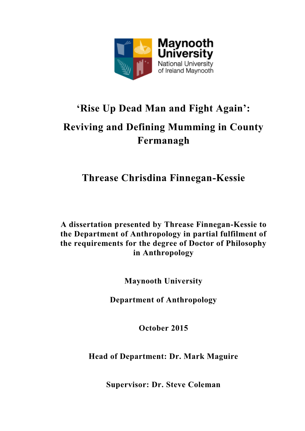 'Rise up Dead Man and Fight Again': Reviving and Defining Mumming in County Fermanagh Threase Chrisdina Finnegan-Kessie